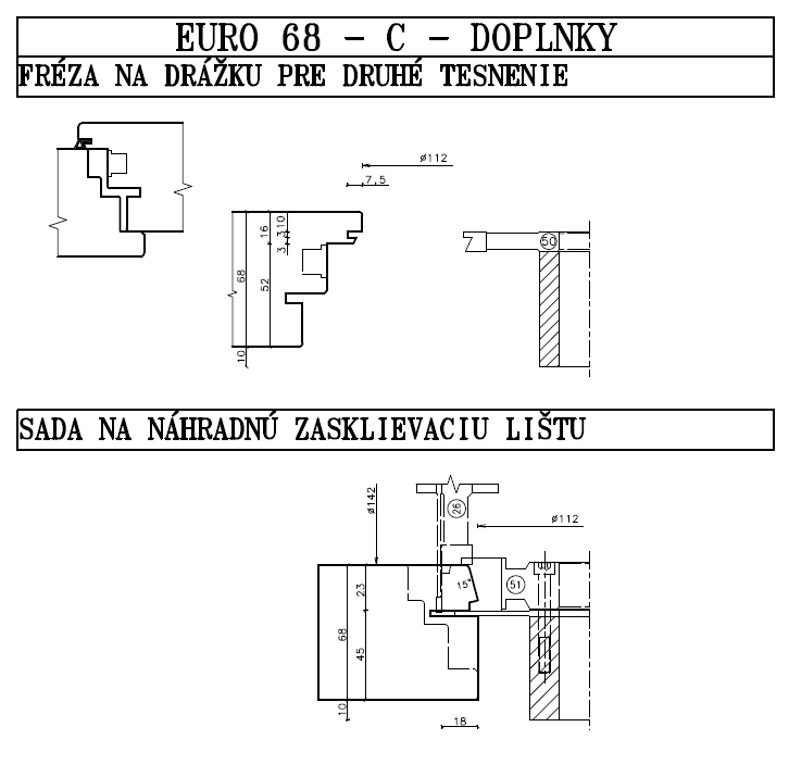 EURO 68 - C - DOPLNKY FRÉZA NA DRÁŽKU PRE DRUHÉ TESNENIE